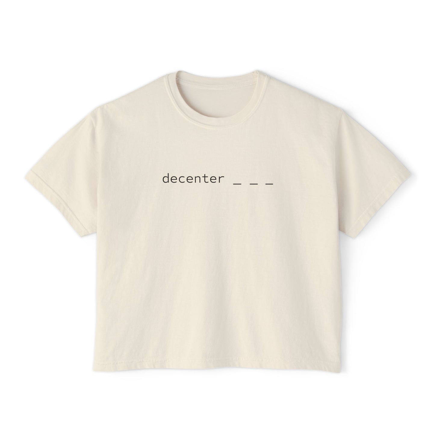 Decenter ___ Minimalist Women's Boxy Tee — Subtle Typographic Crop Top