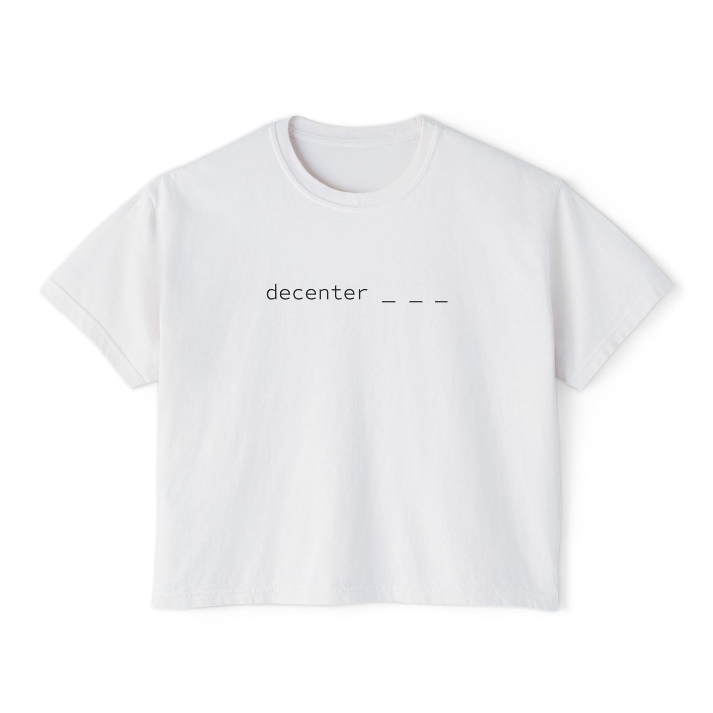 Decenter ___ Minimalist Women's Boxy Tee — Subtle Typographic Crop Top