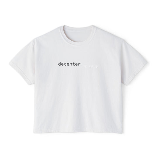 Decenter ___ Minimalist Women's Boxy Tee — Subtle Typographic Crop Top